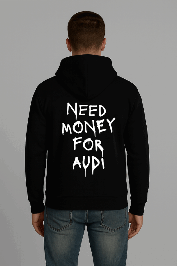 Bluza - NEED MONEY FOR AUDI - obrazek 2