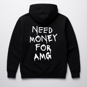 Czarna bluza z napisem Need Money for AMG na plecach.