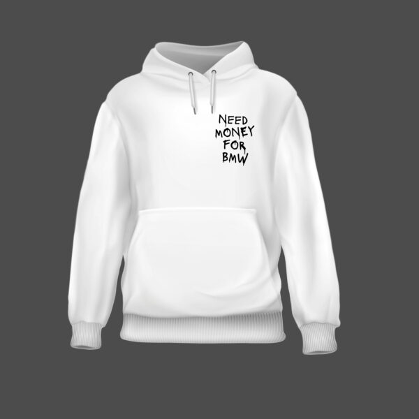 Bluza - NEED MONEY FOR BMW - obrazek 8