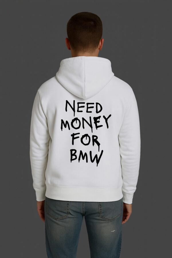 Bluza - NEED MONEY FOR BMW - obrazek 7
