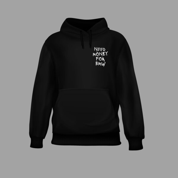 Bluza - NEED MONEY FOR BMW - obrazek 4