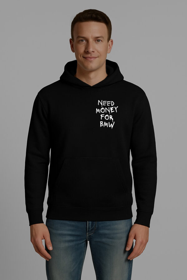 Bluza - NEED MONEY FOR BMW - obrazek 3
