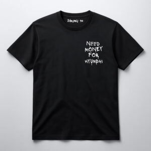 Czarna koszulka z napisem Need money for Hyundai.