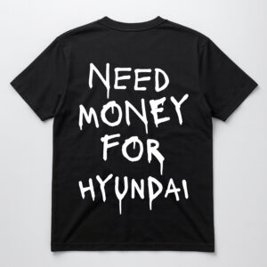 Czarna koszulka z napisem Need Money for Hyundai w białym kolorze.
