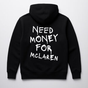 Czarna bluza z napisem Need money for McLaren.