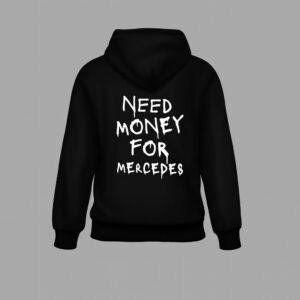 Bluza - NEED MONEY FOR MERCEDES