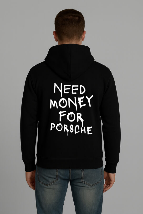 Bluza - NEED MONEY FOR PORSCHE - obrazek 2
