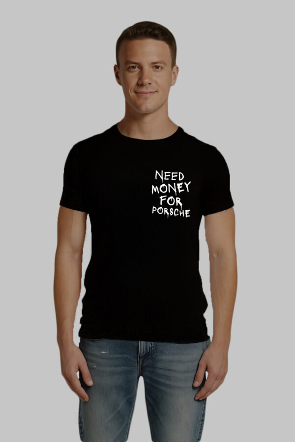 T-Shirt - NEED MONEY FOR PORSCHE - obrazek 4