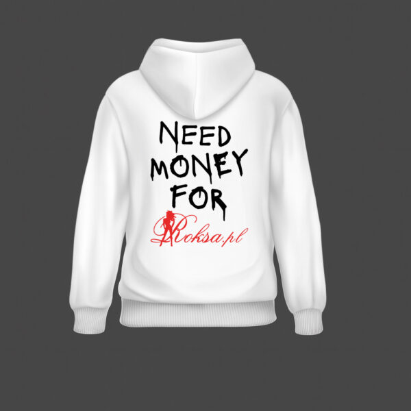 Bluza - NEED MONEY FOR Roksa.pl - obrazek 5