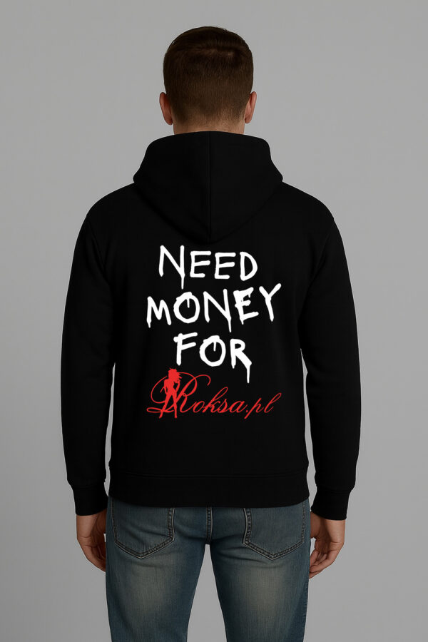 Bluza - NEED MONEY FOR Roksa.pl - obrazek 2