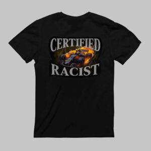 T-Shirt - Certified Raceist