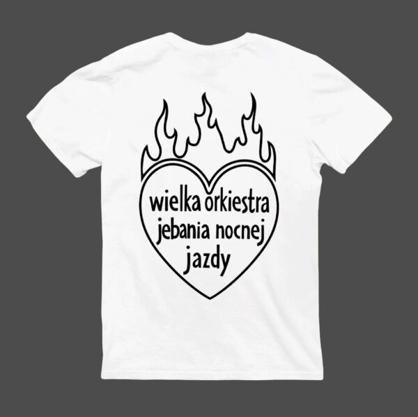 T-Shirt - Wielka Orkiestra Jebana Nocnej Jazdy - obrazek 5