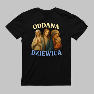 Koszulka z grafiką trzech kobiet i napisem Oddana Dziewica.