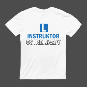 Koszulka z napisem Instruktor ostrej jazdy i symbolem litery L.
