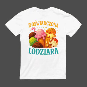 Biała koszulka o nazwie "T-Shirt - Only Fans" zawiera kolorową ilustrację gałek lodów, rożków, posypki oraz polską frazę Doświadczona Lodziara powyżej i poniżej obrazu.
