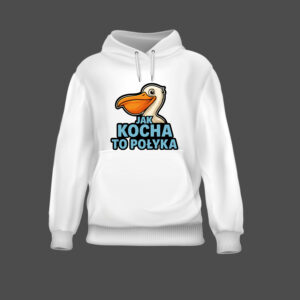 Biała bluza z nadrukiem pelikana i napisem Jak kocha to połyka.