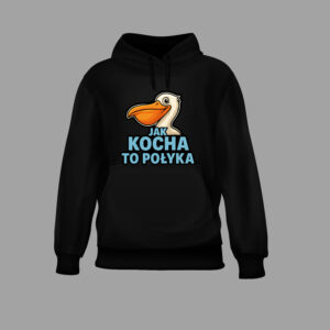 Czarna bluza z pelikanem i napisem Jak kocha to połyka.