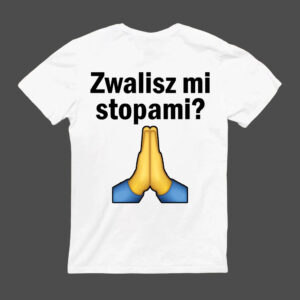 Koszulka z napisem Zwalisz mi stopami? i emoji dłoni złożonych w modlitwie.