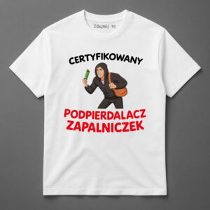 Koszulka z grafiką i napisem Certyfikowany podpierdacz zapalniczek.