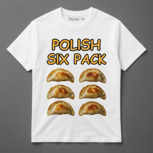 Koszulka z napisem Polish Six Pack i grafiką z sześcioma pierogami.