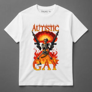 Koszulka z grafiką szkieletu z karabinami na tle płomieni i napisem Autistic Gay.