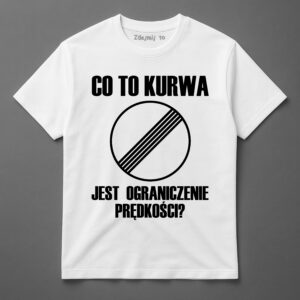 Biały t-shirt z humorystycznym napisem o ograniczeniu prędkości i znakiem drogowym.