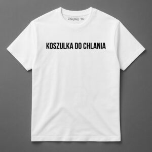 Biała koszulka z napisem Koszulka do chlania na szarym tle.