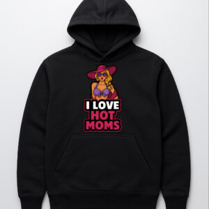 Czarna bluza z kapturem z grafiką kobiety i napisem I love hot moms.