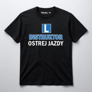 Czarna koszulka z napisem 'Instruktor ostrej jazdy' i znakiem L.