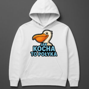 Biała bluza z kapturem z grafiką pelikana i napisem Jak kocha to połyka.