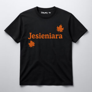 Koszulka z napisem Jesieniara i grafiką liści klonowych.