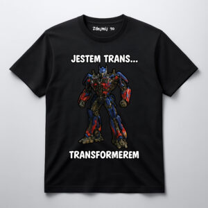 Koszulka z grafiką robota i tekstem Jestem trans... Transformerem.