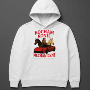 Bluza z grafiką koni i auta, napis Kocham konie mechaniczne.