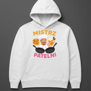 Bluza z kapturem z napisem Mistrz Patelni i kucharzem, patelniami oraz jedzeniem.