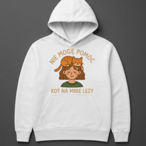 Bluza z nadrukiem: kot leży na głowie uśmiechniętej dziewczyny, napis Nie mogę pomóc, kot na mnie leży.