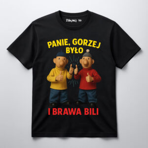 Koszulka z postaciami w czapkach, napisy Panie, gorzej było i brawa bili.