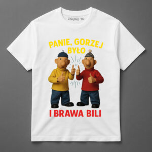 Koszulka z postaciami w czapkach, napisy: Panie, gorzej było i I brawa bili.