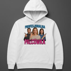 Biała bluza z nadrukiem Profesjonalna Palcówka i wizerunkami trzech osób.