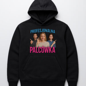 Bluza z nadrukiem Profesjonalna Palcówka, czarne tło, trzy postacie na przodzie.