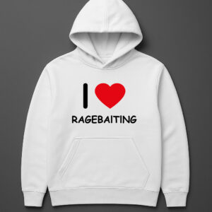 Biała bluza z kapturem i nadrukiem I love ragebaiting.