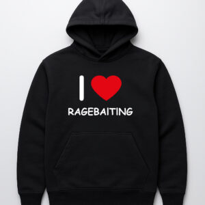 Czarna bluza z kapturem z napisem I ♥ RAGEBAITING na przodzie.