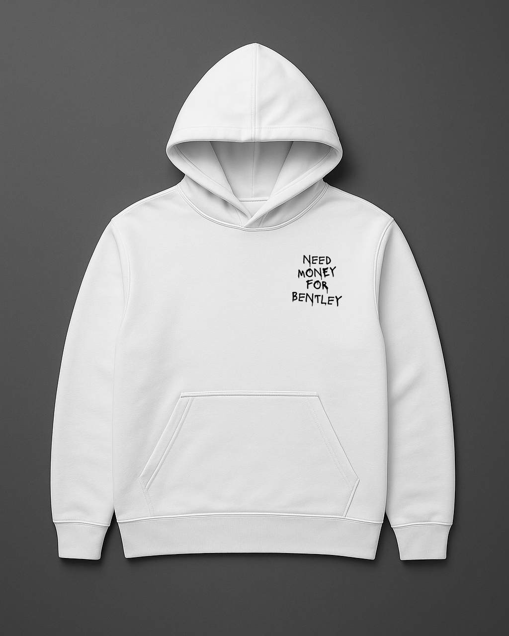 Biała bluza z kapturem i napisem Need money for Bentley.