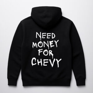Czarna bluza z napisem Need Money For Chevy na plecach.