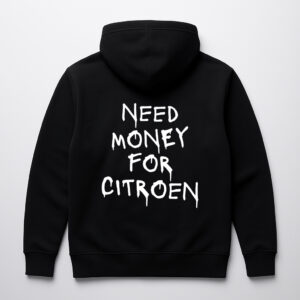 Czarna bluza z napisem Need Money for Citroen na plecach.