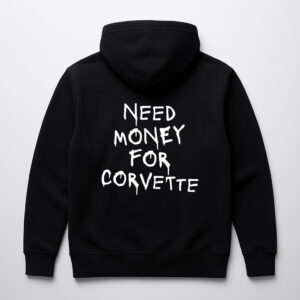 Czarna bluza z kapturem z napisem Need Money for Corvette.