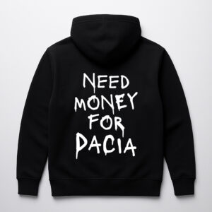 Czarna bluza z napisem Need money for Dacia z tyłu.