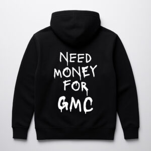 Czarna bluza z napisem Need Money for GMC z tyłu.