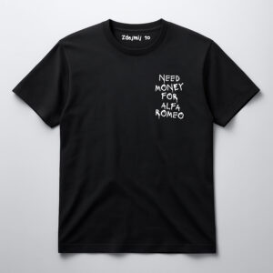 Czarna koszulka z napisem Need money for Alfa Romeo.