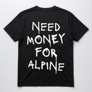 Czarna koszulka z napisem Need Money for Alpine w białym kolorze.