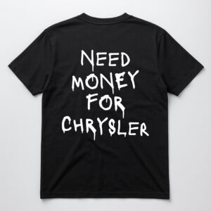 Czarna koszulka z napisem Need Money for Chrysler.